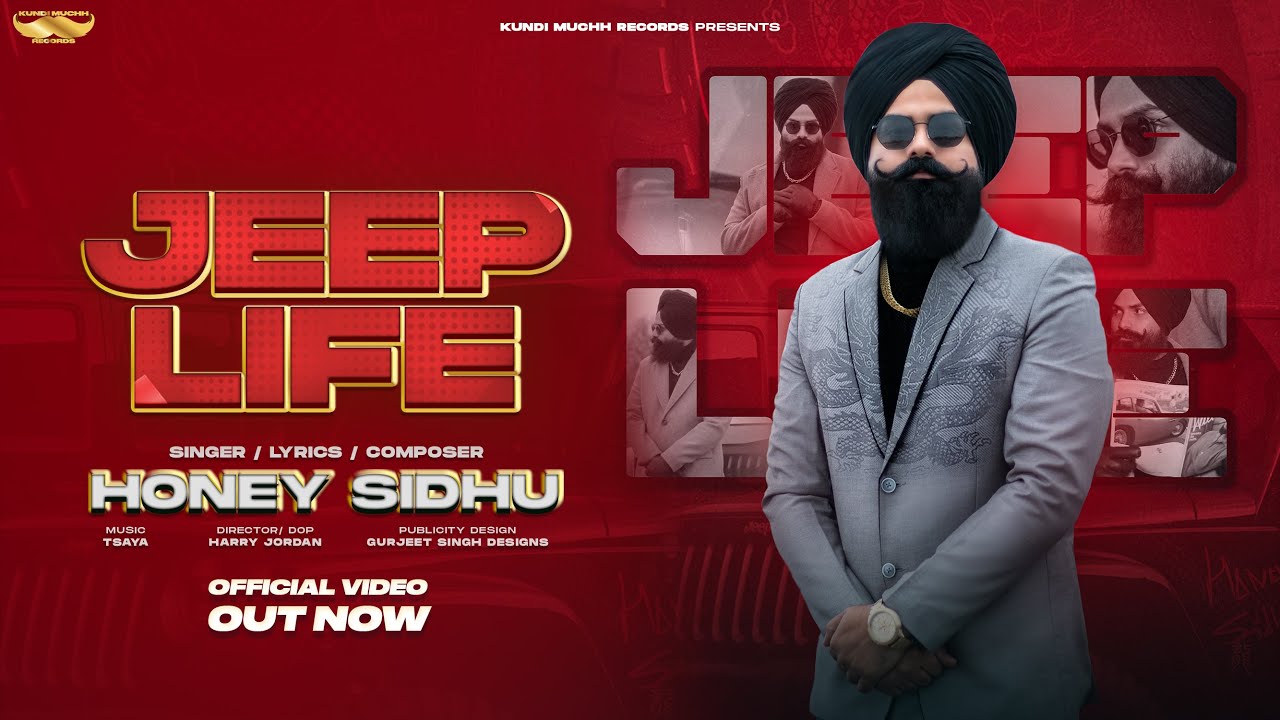 JEEP LIFE (Official Video) | Honey Sidhu | Tsaya | New Punjabi Song 2022 | Latest Punjabi Songs 2022