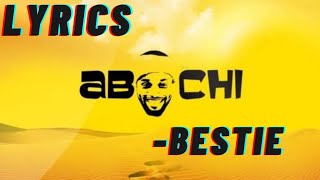 abochi - bestie (lyrics)