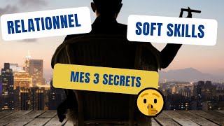 Soft Skills : Mes 3 secrets pour améliorer ton relationnel 🤫 screenshot 2