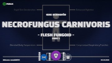 Flesh Fungoid - Necrofungus Carnivoris | EAS Scenario | Emergency Alert System | Part 1