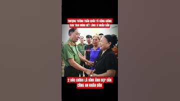 CỐ CHỦ TỊCH NƯỚC TRẦN ĐẠI QUANG VA THƯỢNG TƯỚNG TRẦN QUỐC TỎ