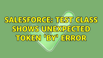 Salesforce: Test class shows Unexpected Token 