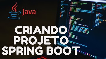 Criando primeiro Projeto em Spring Boot