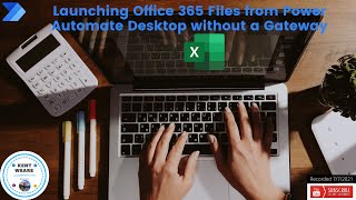 095 - Launching Office 365 Files from Power Automate Desktop without a Gateway