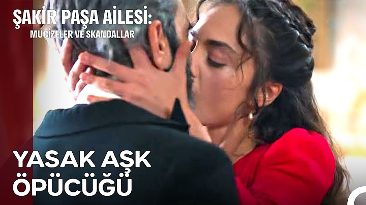 Aniesi, Şakir Paşa'yı Öptü! - Şakir Paşa Ailesi: Mucizeler ve Skandallar