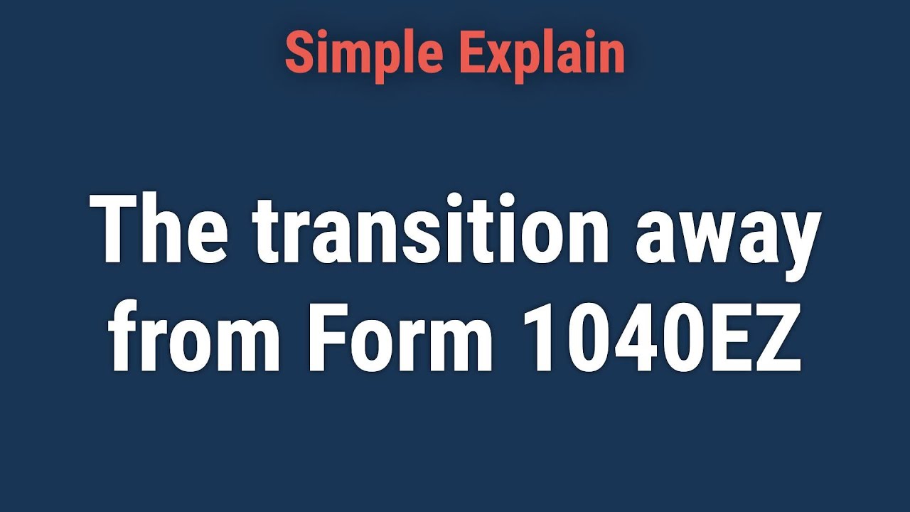 what-was-form-1040ez-and-why-is-it-no-longer-used-youtube