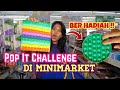 CHALLENGE POP IT DI MINIMARKET Part 2 ! Jebakannya Bikin Malu Di Tempat umum!