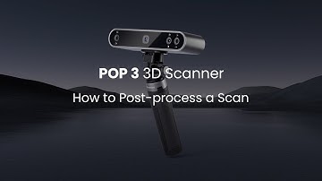 Revopoint POP 3 3D Scanner: How to Post-process a Scan