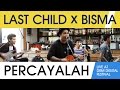 Last Child Percayalah ft. Bisma Live at DRM Digital Fest