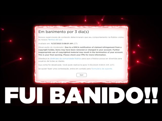 Em banimento por 7 Nossos supervisores de conteúdo determinaram que o seu  comportamento na Roblox violou