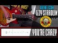 GUNS N&#39; ROSES YOU&#39;RE CRAZY IZZY STRADLIN ONLY | With Tabs