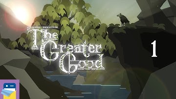 The Greater Good: iOS / Android Gameplay Walkthrough Part 1 (by Sam Enright)