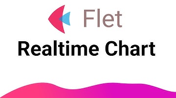 Flet Tutorial - Create Realtime Chart