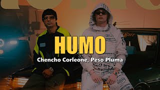 Chencho Corleone, Peso Pluma - Humo (Letra/Lyrics)