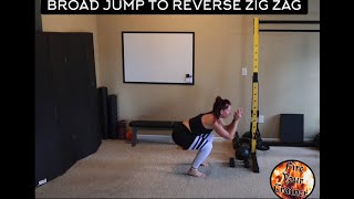 BROAD JUMP TO REVERSE ZIG ZAG
