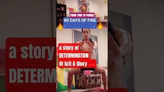60 Days of Fire 🔥| From Grit to Glory 🌟 #motivation #fitnessjourney #fitartist #fitnessmotivation