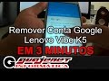 Desbloqueio conta do Google (Bypass) Lenovo Vibe k5 em menos de 3 minutos