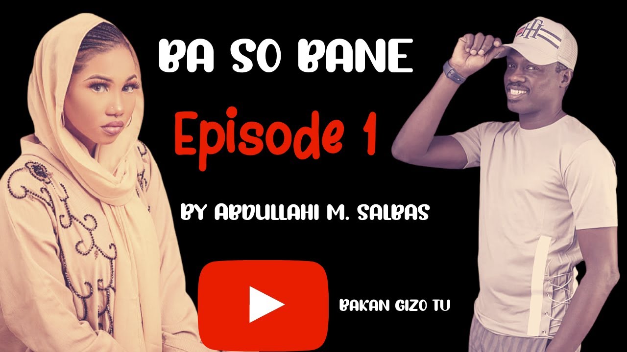Ba So Bane 1 Sabon Littafin Hausa Novel Complete YouTube
