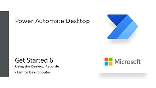 Getting Started with Power Automate Desktop - Part 6 | Using the Desktop Recorder