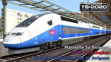 Train Simulator 2020 - Marseille to Avignon - SNCF TGV Duplex - Marseille Saint Charles to Avignon