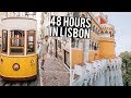 48 Hours in Lisbon, Portugal | Everything to See & Do