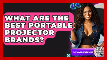 What Are The Best Portable Projector Brands? - The Hardware Hub
