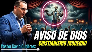 Aviso de Dios Cristianismo Moderno - Predicador David Gutiérrez