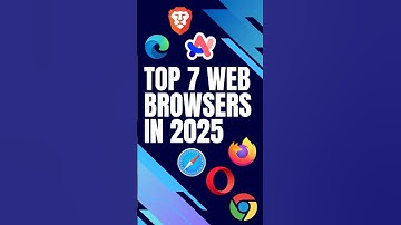 7 BEST Browsers You NEED to Try in 2025! 🚀