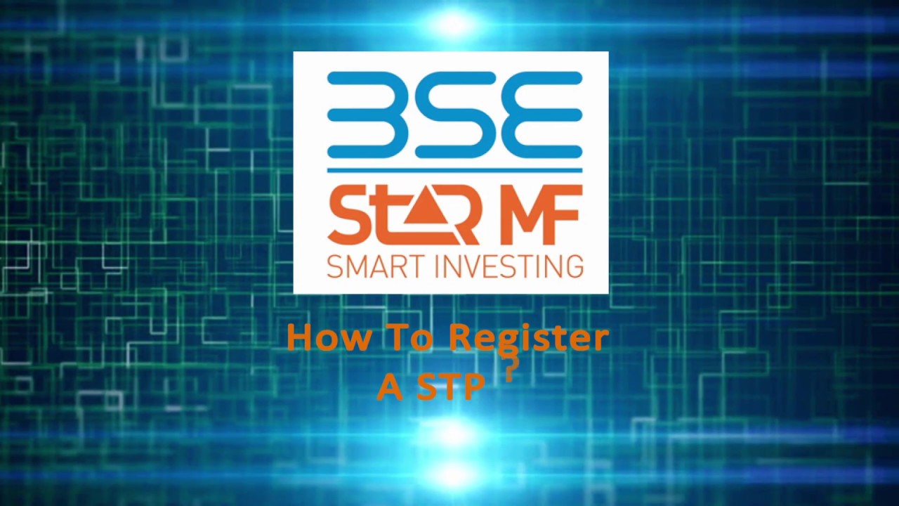 How to Register a Systematic Transfer Plan (STP)?