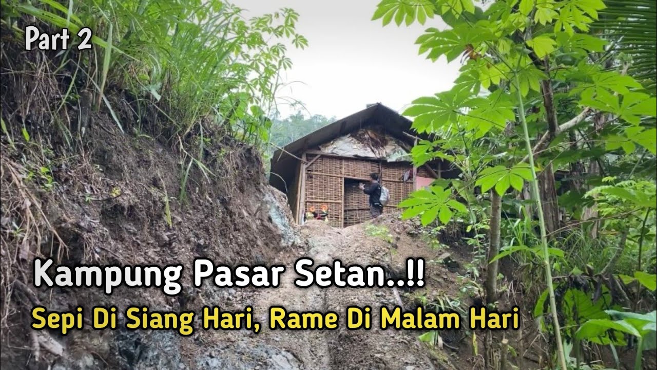 KISAH MISTIS KAMPUNG PASAR SETAN..!! KAMPUNG TERPENCIL DI TENGAH HUTAN.