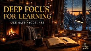 Relaxing Hygge Study Room Jazz ☕ Smooth Vibes for Deep Focus and Productive Focused Learning 📖