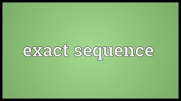Exact sequence Meaning