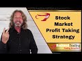 Stock Market Profit Taking Strategy