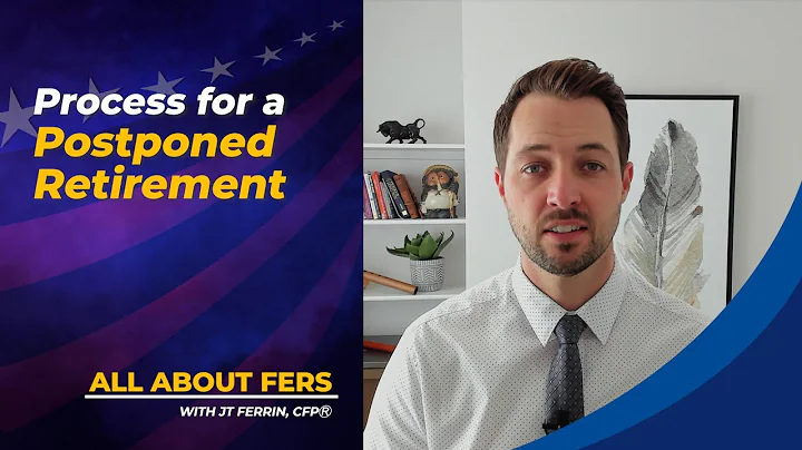 Process for a Postponed Retirement