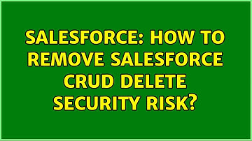 Salesforce: How to remove Salesforce CRUD Delete Security Risk?