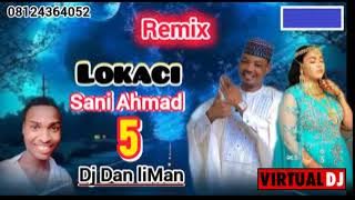 Dj Dan liMan=Sani Ahmad💥Lokaci💥Album 2025=Remix