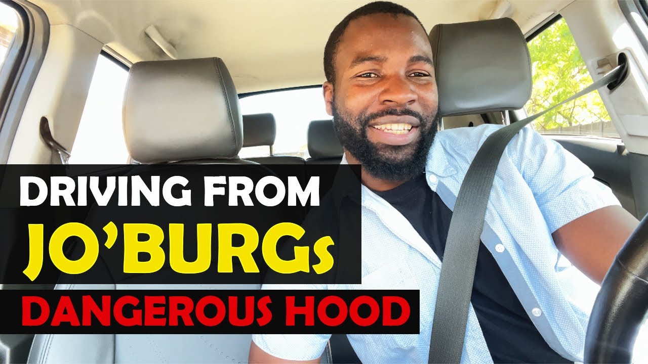 I drove from the most popular and dangerous hood in Johannesburg to the