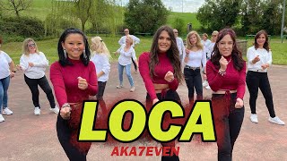 LOCA -  AKA7EVEN | Amici | COREOGRAFIA | Balli di gruppo | Choreo | Baile en linea | line DANCE