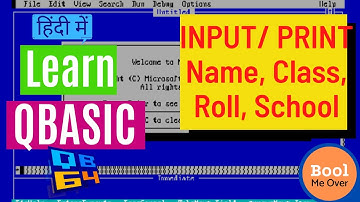 Write program in QBASIC to print name, class, roll number and school using INPUT statement || Hindi