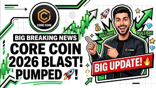 Core Coin New Big Update 😍 |  Core Coin News Today | Core Coin Price Prediction | Core Crypto