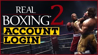How to Login Real Boxing 2 Game 2023? Real Boxing 2 Sign In screenshot 1