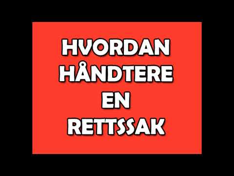 162. Hvordan håndtere en RETTSSAK