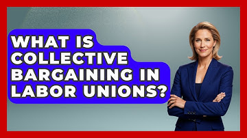 What Is Collective Bargaining In Labor Unions? - Europe Through the Ages