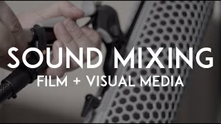 Sound Mixing Reel: Film + Visual Media (Production + Post-Production)