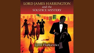 Chapter 27.5 - Lord James Harrington and the Solstice Mystery - Lynn Florkiewicz & David Thorpe