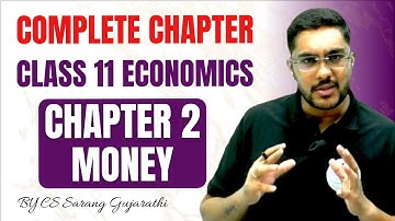 Class 11 | Chapter 2 | Money | Complete Chapter | Maharashtra Board | By CS Sarang Gujarathi Sir 💕