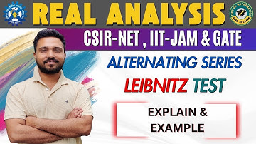 Leibnitz test for alternating series | Leibnitz test | alternating series CSIR NET | Real analysis
