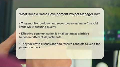 What Does A Game Development Project Manager Do? - Video Gamers Vault