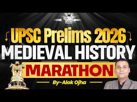 UPSC Prelims 2026 | Complete Medieval History Marathon By Alok Ojha | StudyIQ IAS English