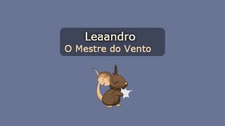 Leaandro 20K «O Mestre do Vento» - Transformice